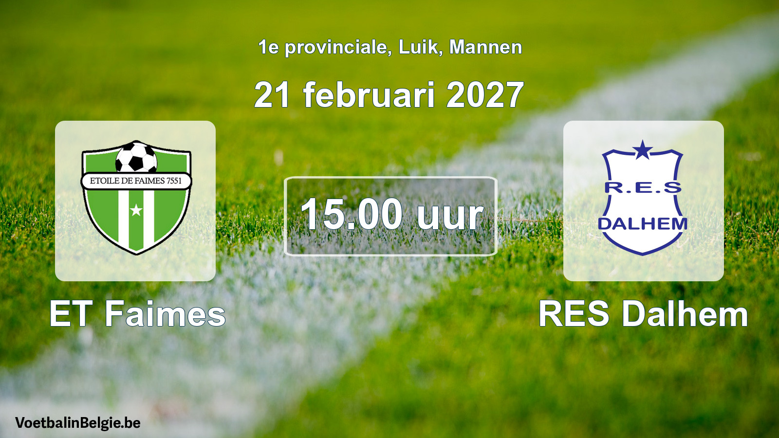 Geplande wedstrijd mannenvoetbal: ET Faimes - RES Dalhem (21 februari 2027)