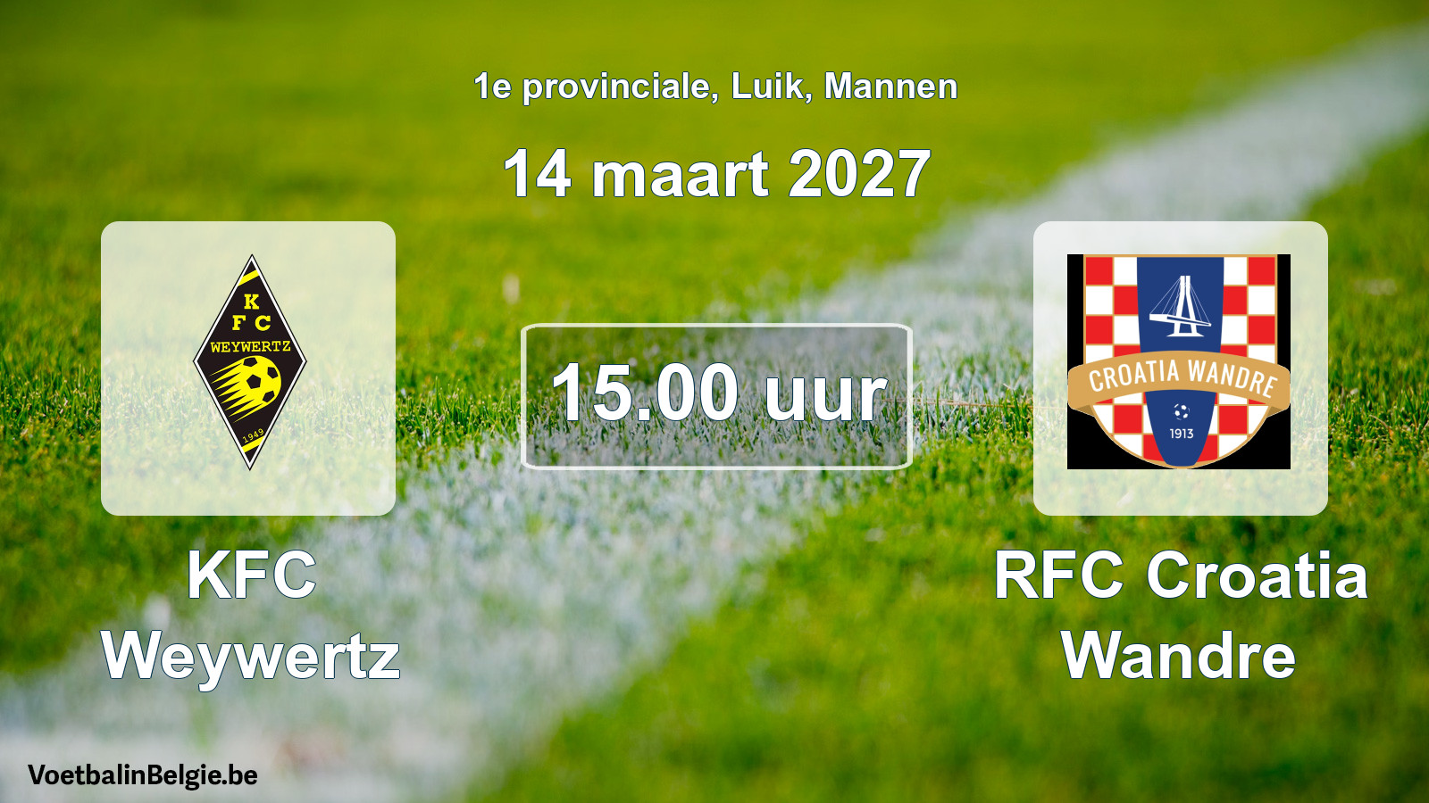 Geplande wedstrijd mannenvoetbal: KFC Weywertz - RFC Croatia Wandre (14 maart 2027)