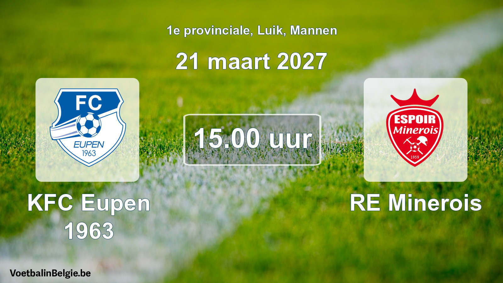 Geplande wedstrijd mannenvoetbal: KFC Eupen 1963 - RE Minerois (21 maart 2027)
