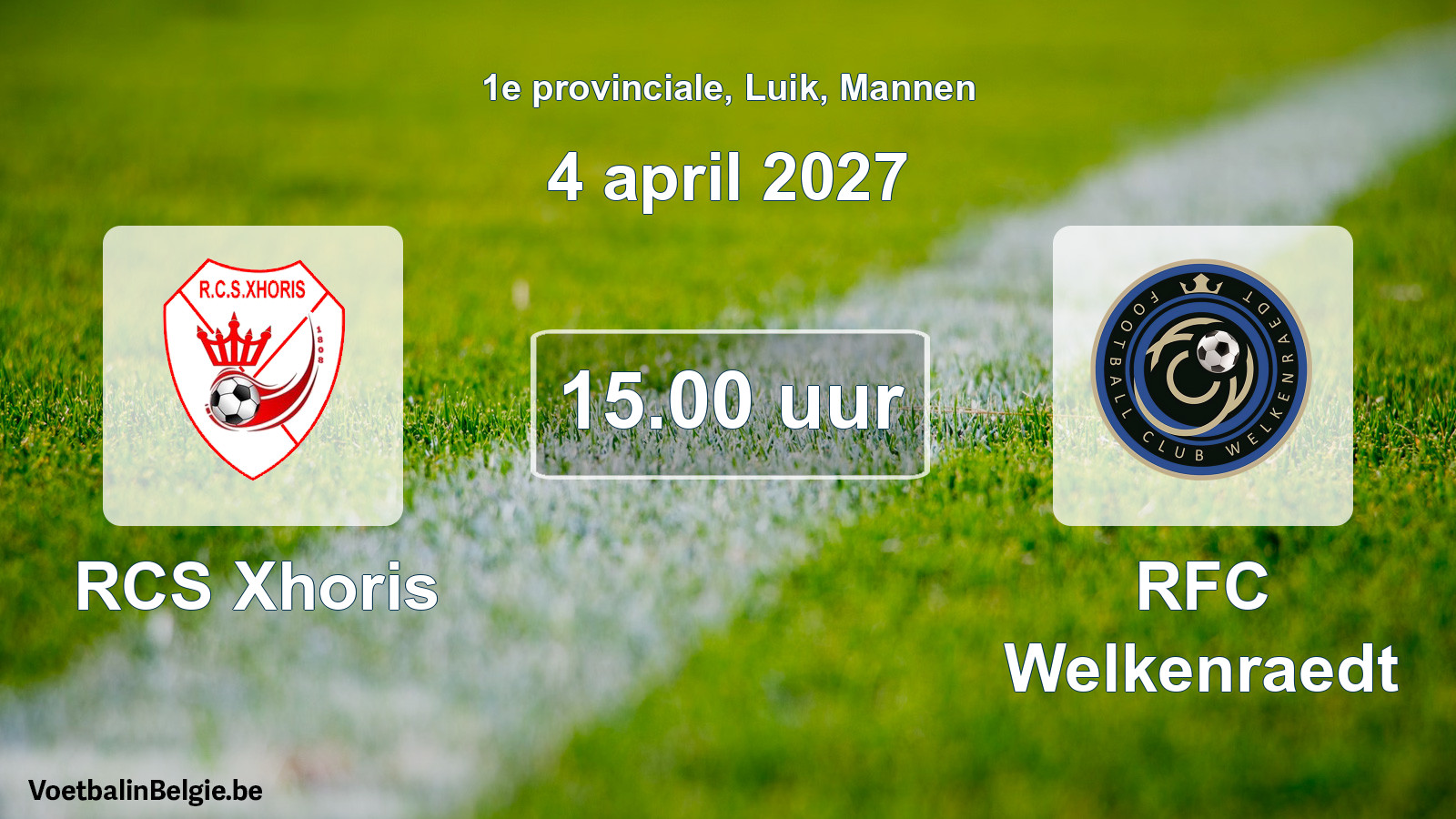 Geplande wedstrijd mannenvoetbal: RCS Xhoris - RFC Welkenraedt (4 april 2027)