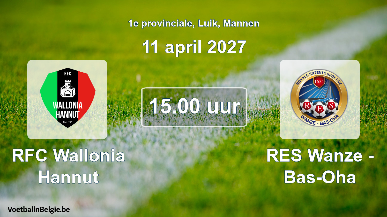 Geplande wedstrijd mannenvoetbal: RFC Wallonia Hannut - RES Wanze - Bas-Oha (11 april 2027)