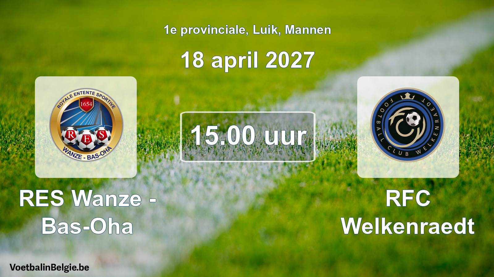 Geplande wedstrijd mannenvoetbal: RES Wanze - Bas-Oha - RFC Welkenraedt (18 april 2027)