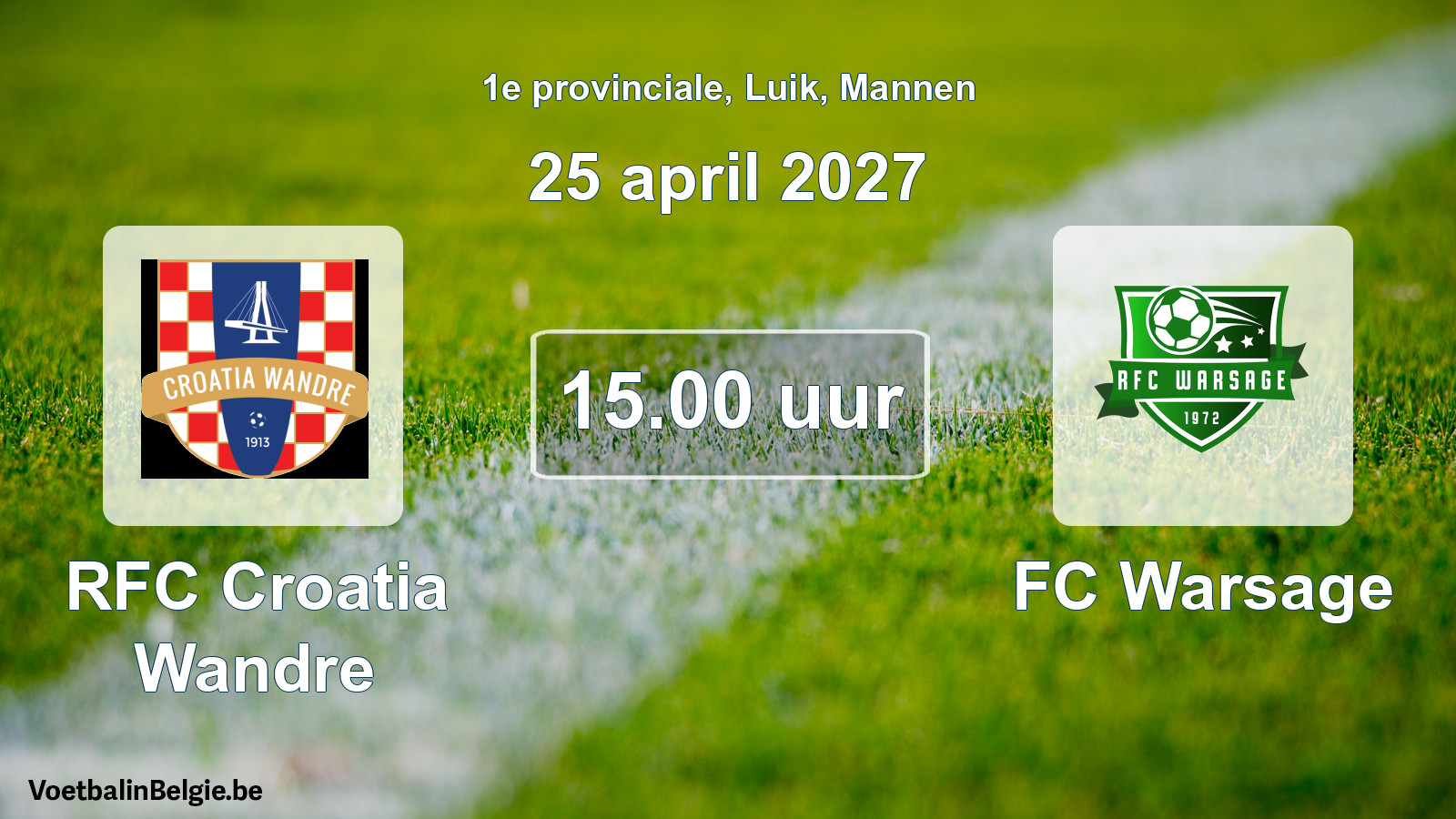 Geplande wedstrijd mannenvoetbal: RFC Croatia Wandre - FC Warsage (25 april 2027)