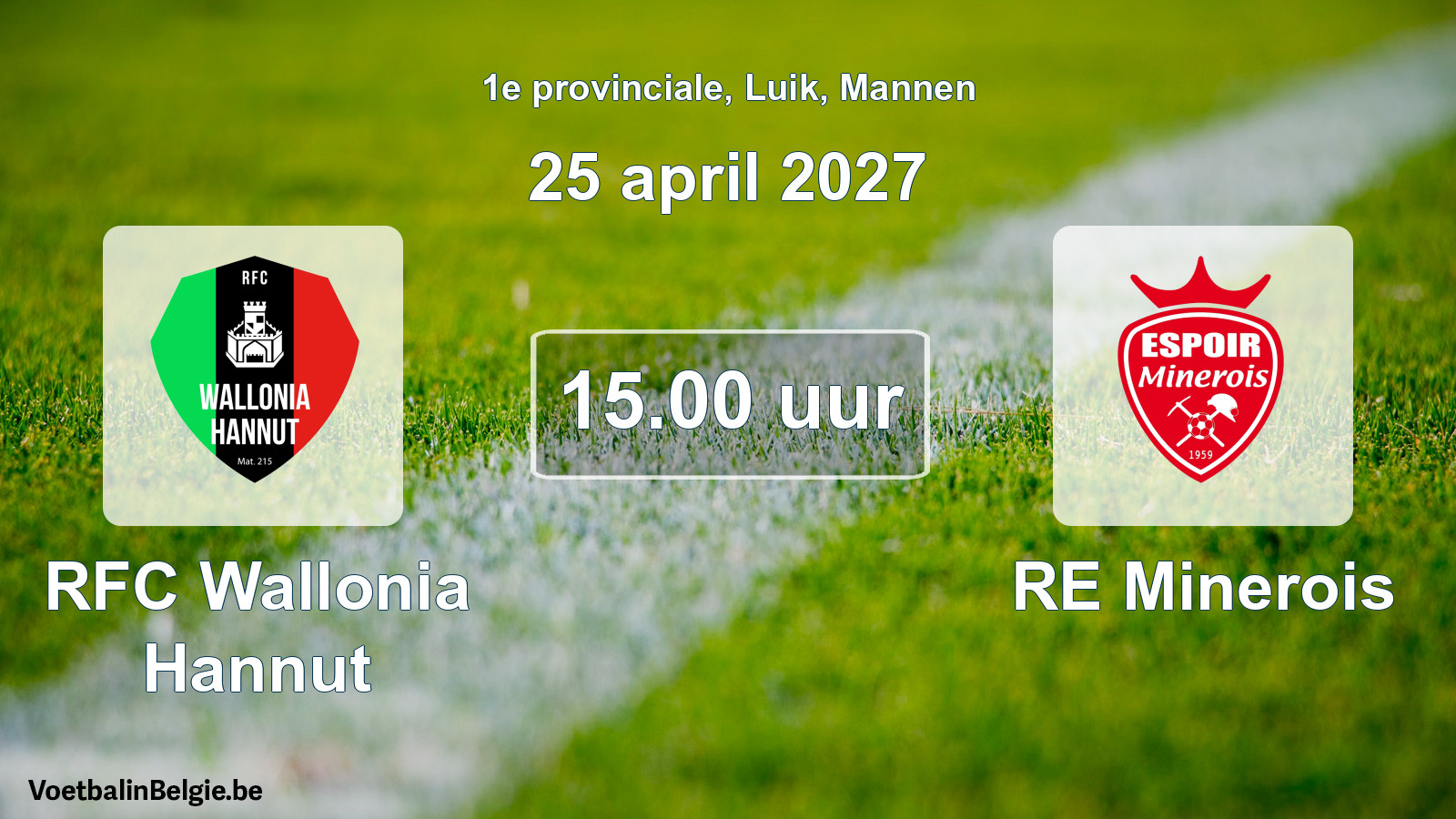Geplande wedstrijd mannenvoetbal: RFC Wallonia Hannut - RE Minerois (25 april 2027)