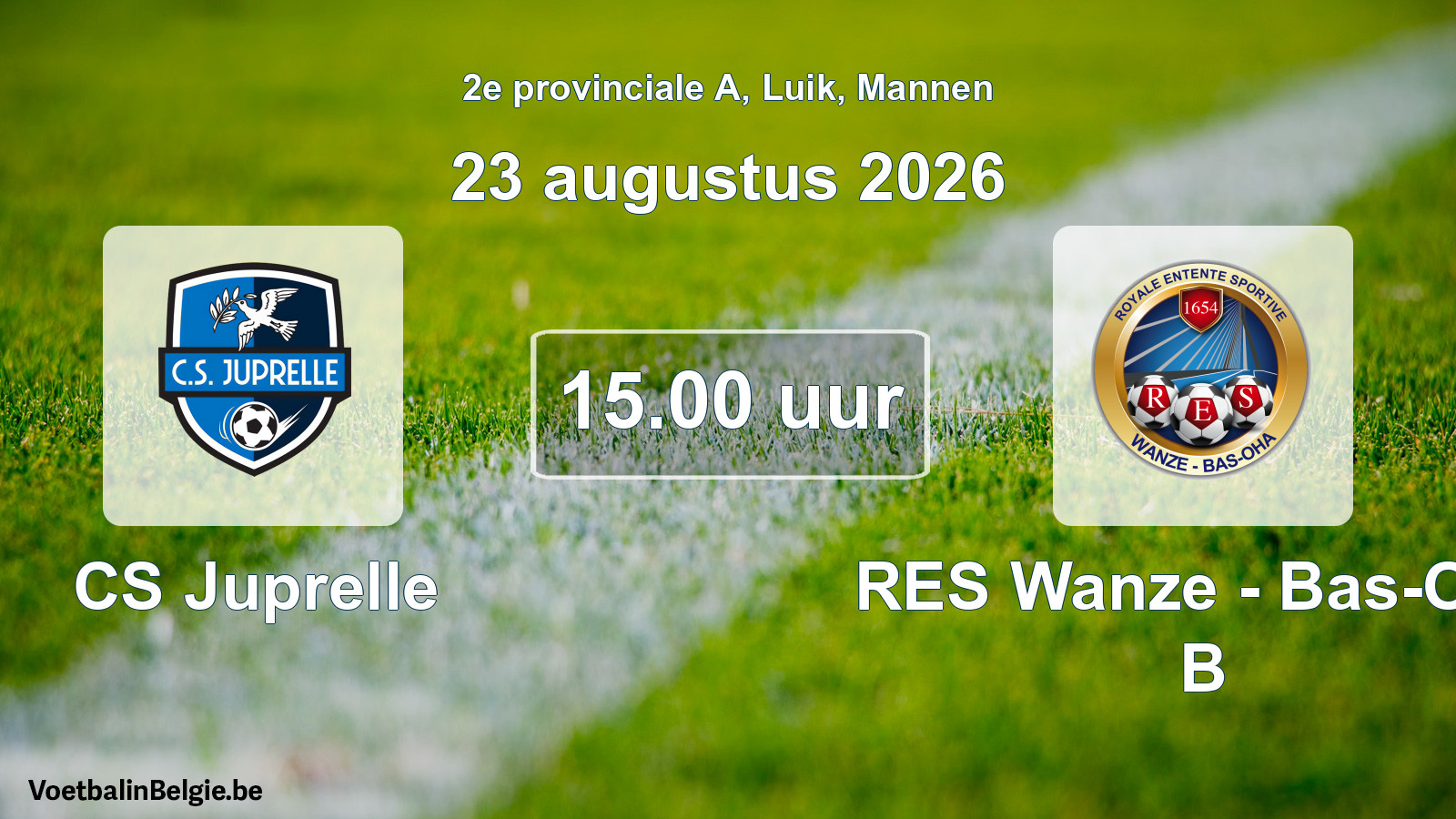 Geplande wedstrijd mannenvoetbal: CS Juprelle - RES Wanze - Bas-Oha B (23 augustus 2026)