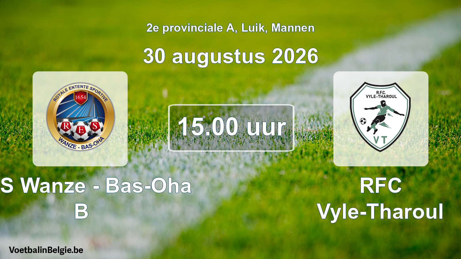 Geplande wedstrijd mannenvoetbal: RES Wanze - Bas-Oha B - RFC Vyle-Tharoul (30 augustus 2026)