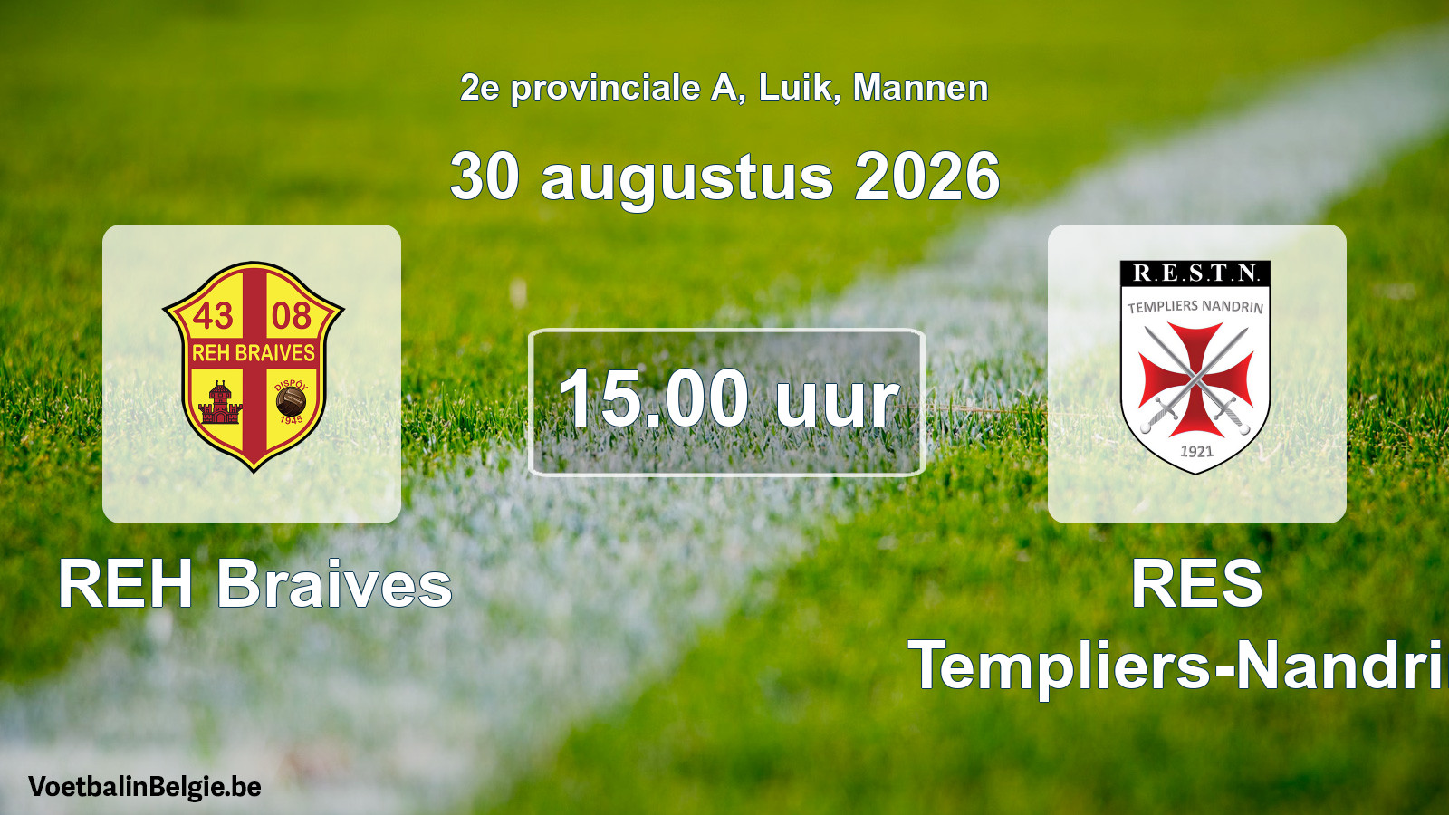 Geplande wedstrijd mannenvoetbal: REH Braives - RES Templiers-Nandrin (30 augustus 2026)