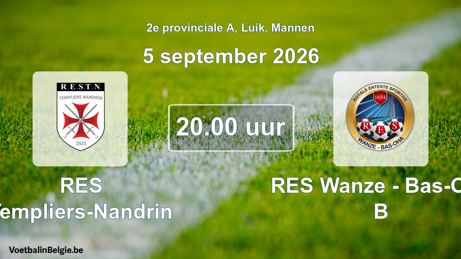 Geplande wedstrijd mannenvoetbal: RES Templiers-Nandrin - RES Wanze - Bas-Oha B (5 september 2026)