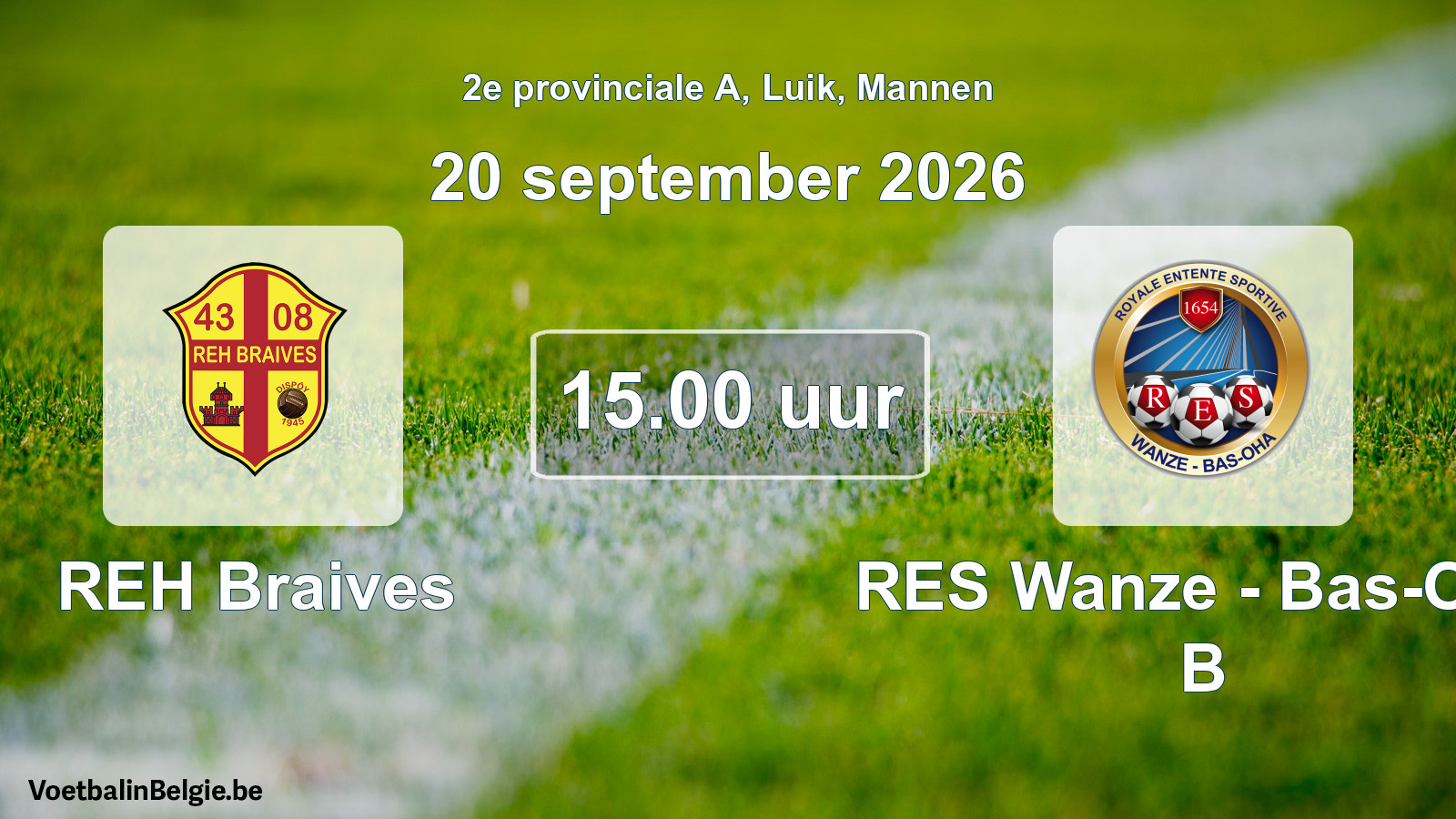 Geplande wedstrijd mannenvoetbal: REH Braives - RES Wanze - Bas-Oha B (20 september 2026)