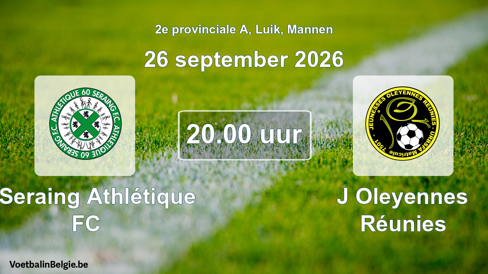Geplande wedstrijd mannenvoetbal: R Seraing Athlétique FC - J Oleyennes Réunies (26 september 2026)