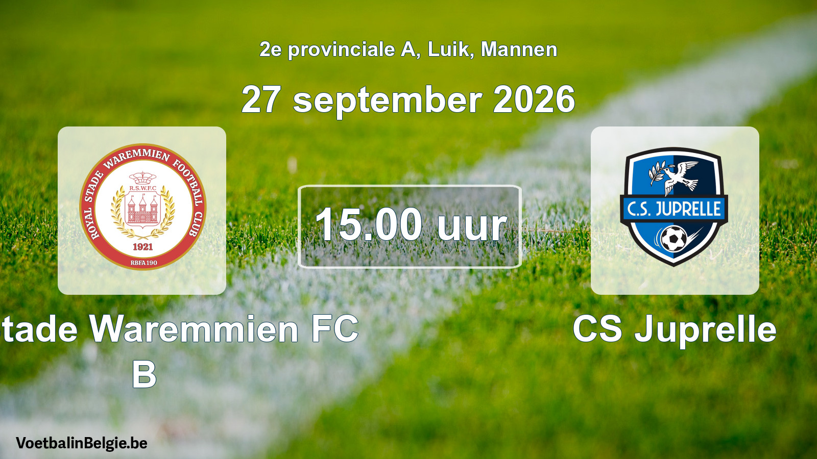 Geplande wedstrijd mannenvoetbal: R. Stade Waremmien FC B - CS Juprelle (27 september 2026)