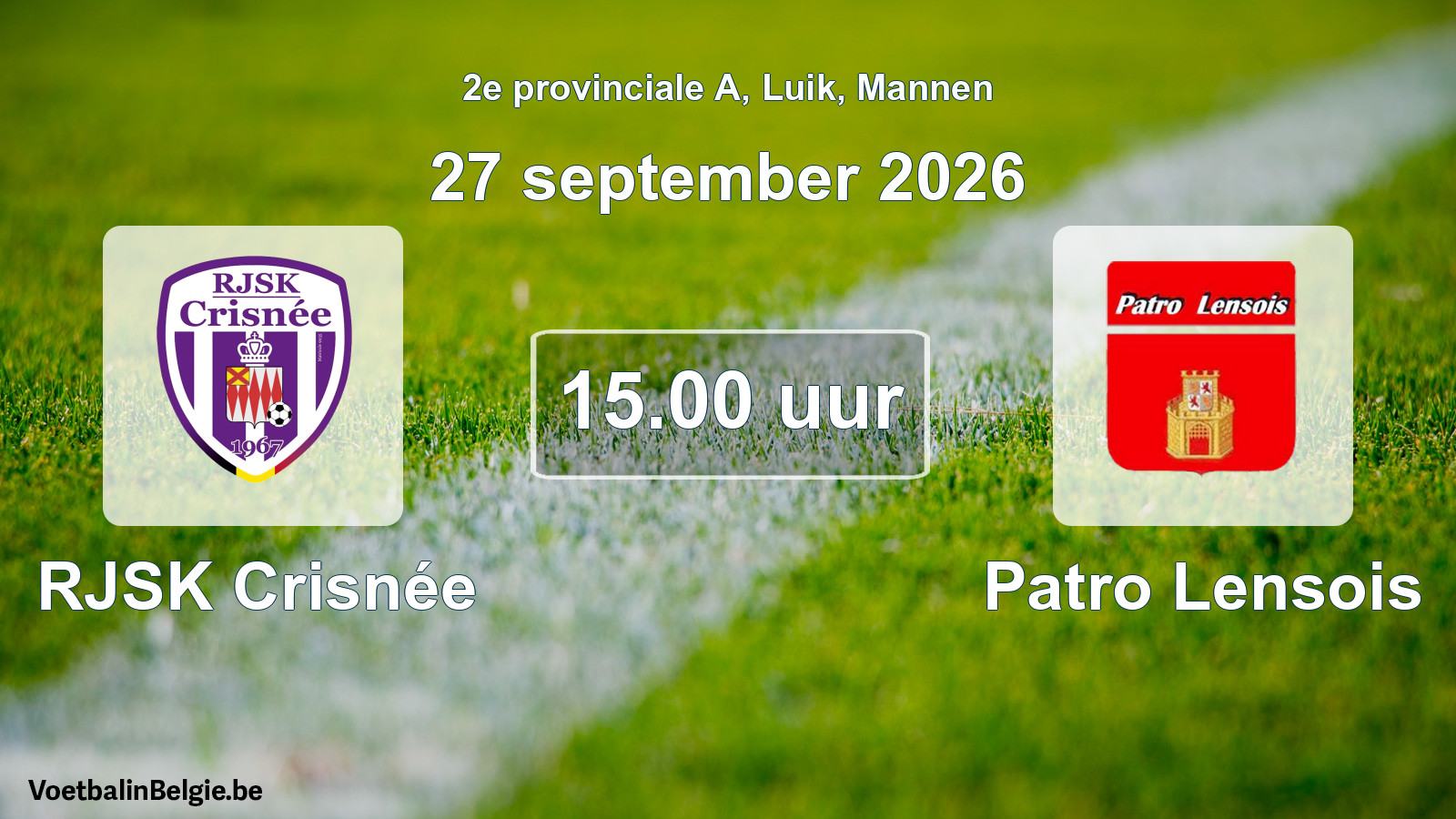Geplande wedstrijd mannenvoetbal: RJSK Crisnée - Patro Lensois (27 september 2026)