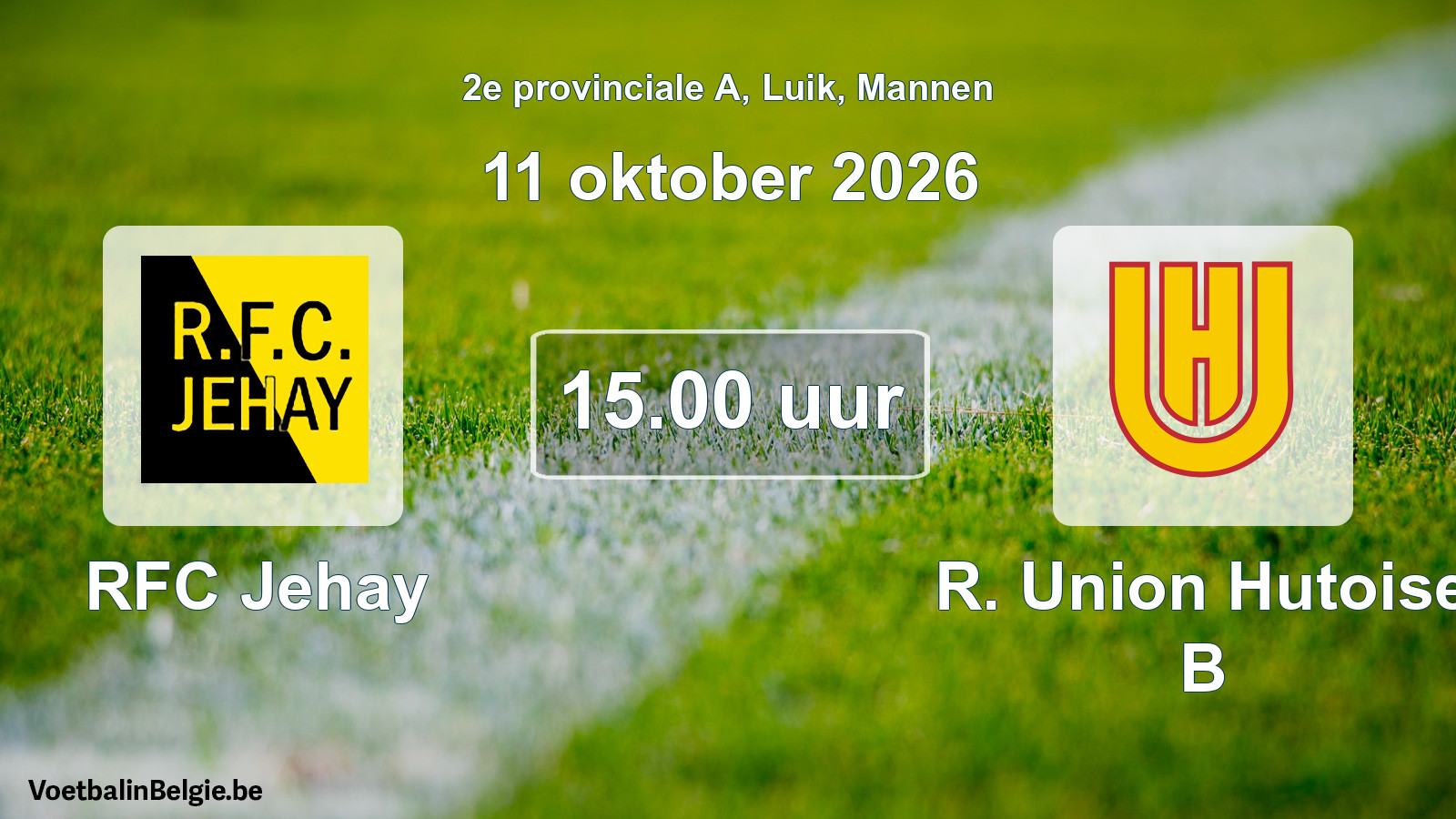 Geplande wedstrijd mannenvoetbal: RFC Jehay - R. Union Hutoise B (11 oktober 2026)
