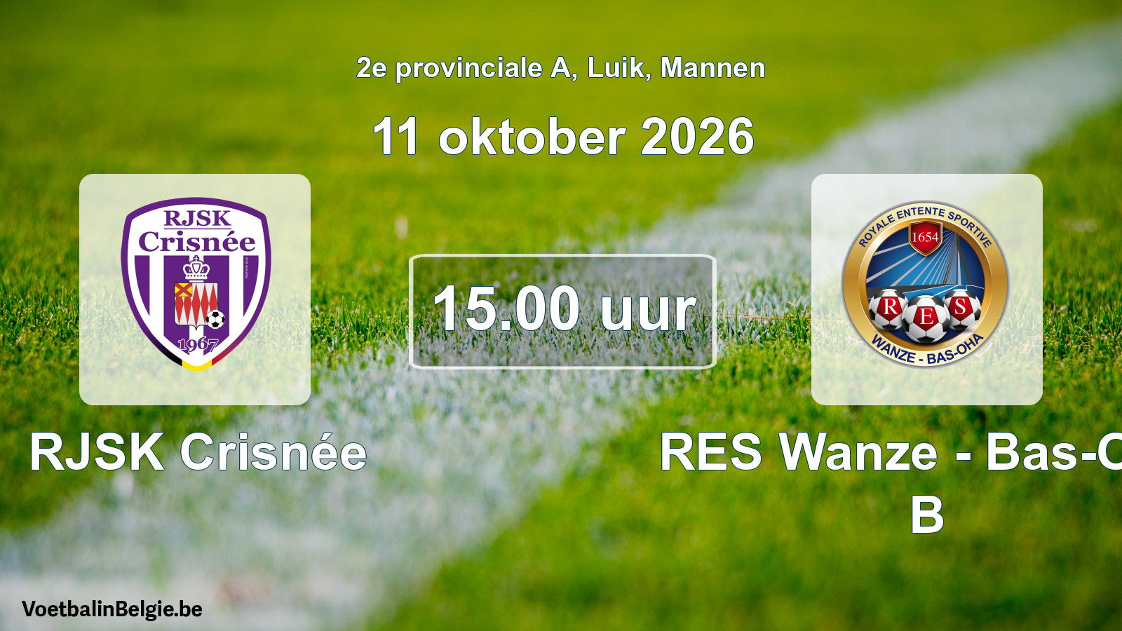 Geplande wedstrijd mannenvoetbal: RJSK Crisnée - RES Wanze - Bas-Oha B (11 oktober 2026)