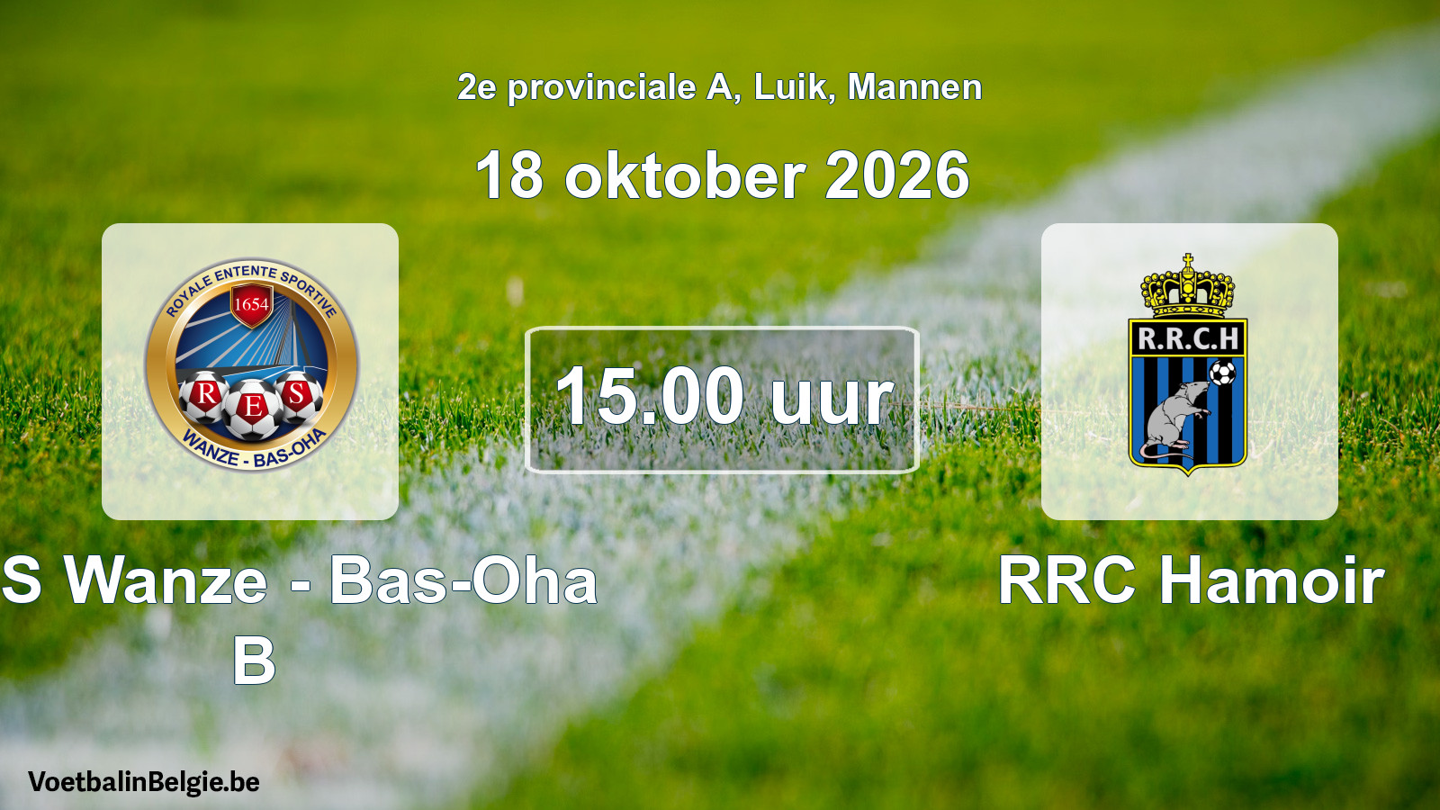 Geplande wedstrijd mannenvoetbal: RES Wanze - Bas-Oha B - RRC Hamoir (18 oktober 2026)