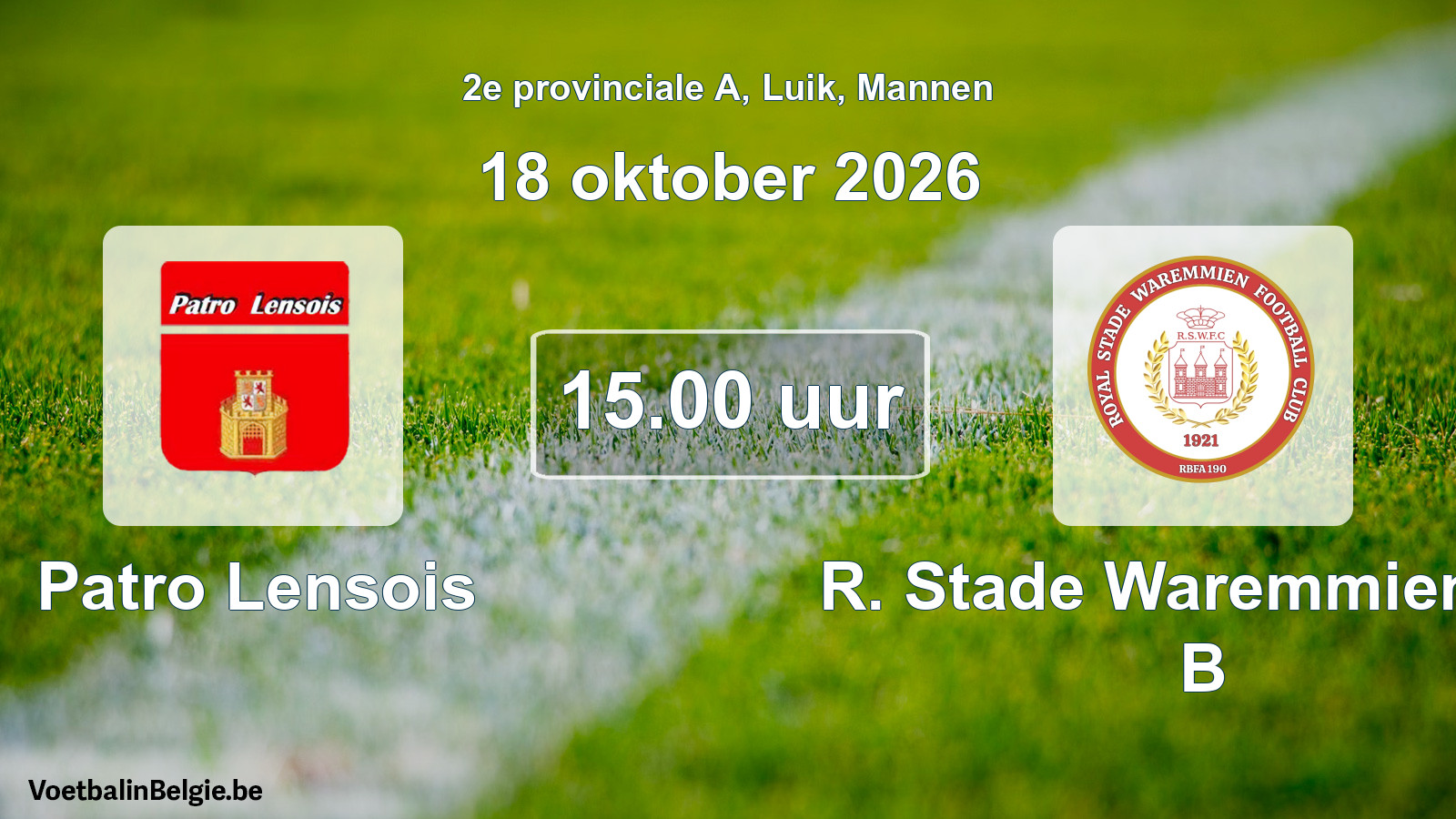 Geplande wedstrijd mannenvoetbal: Patro Lensois - R. Stade Waremmien FC B (18 oktober 2026)