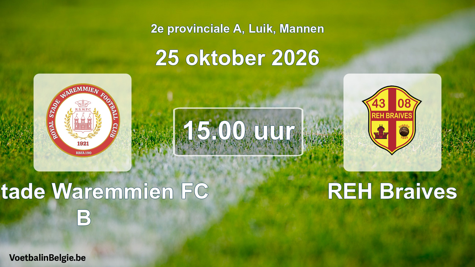 Geplande wedstrijd mannenvoetbal: R. Stade Waremmien FC B - REH Braives (25 oktober 2026)