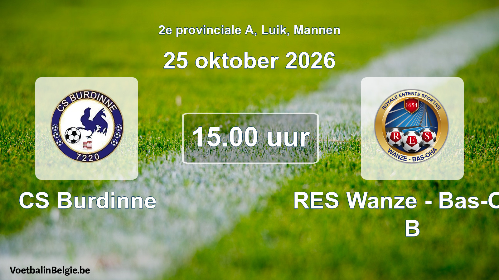 Geplande wedstrijd mannenvoetbal: CS Burdinne - RES Wanze - Bas-Oha B (25 oktober 2026)