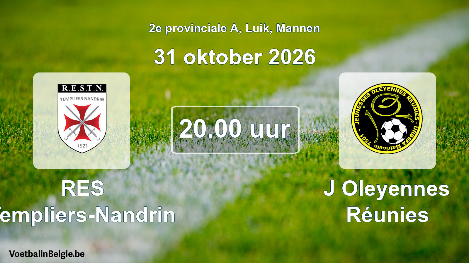 Geplande wedstrijd mannenvoetbal: RES Templiers-Nandrin - J Oleyennes Réunies (31 oktober 2026)
