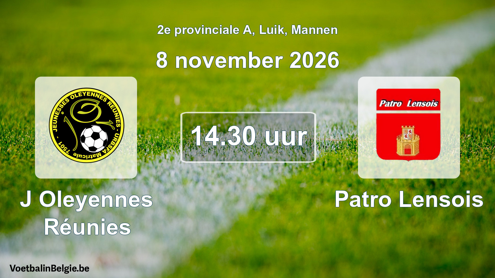 Geplande wedstrijd mannenvoetbal: J Oleyennes Réunies - Patro Lensois (8 november 2026)
