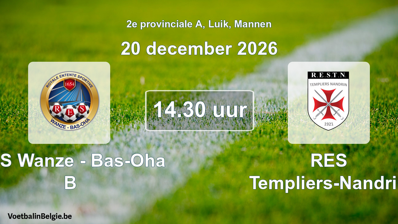 Geplande wedstrijd mannenvoetbal: RES Wanze - Bas-Oha B - RES Templiers-Nandrin (20 december 2026)