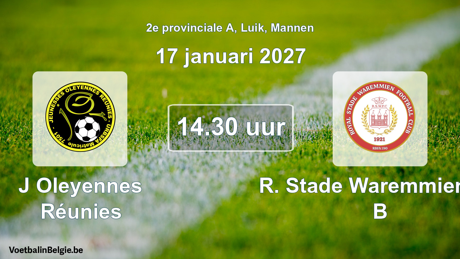 Geplande wedstrijd mannenvoetbal: J Oleyennes Réunies - R. Stade Waremmien FC B (17 januari 2027)