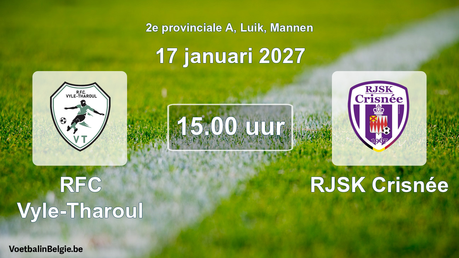 Geplande wedstrijd mannenvoetbal: RFC Vyle-Tharoul - RJSK Crisnée (17 januari 2027)