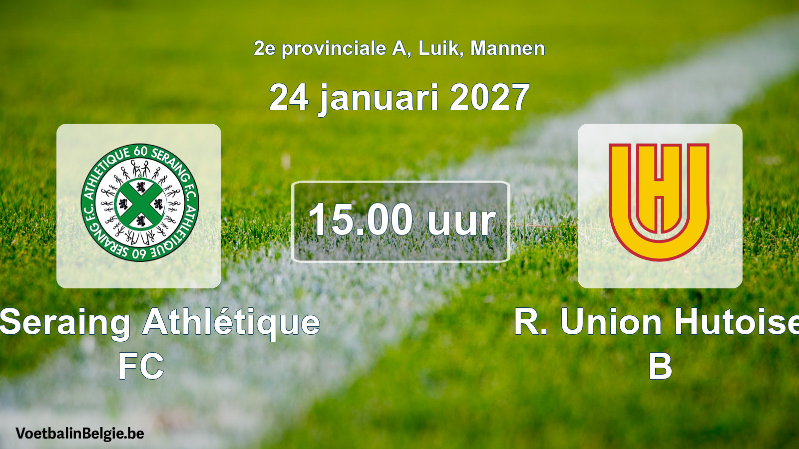 Geplande wedstrijd mannenvoetbal: R Seraing Athlétique FC - R. Union Hutoise B (24 januari 2027)