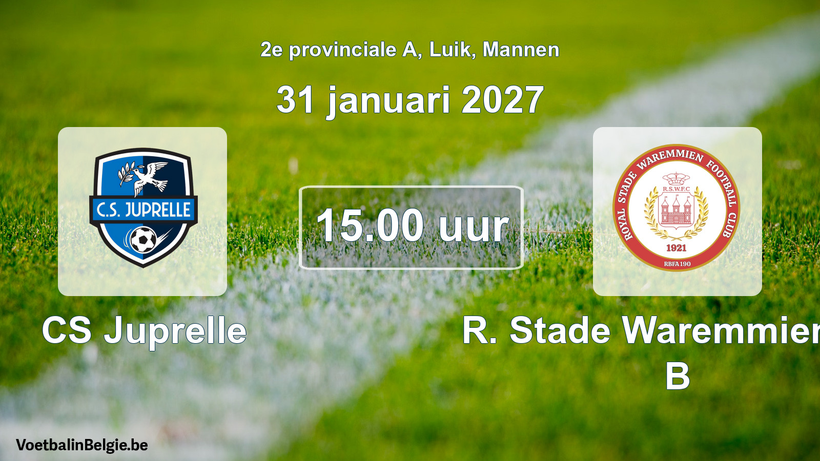Geplande wedstrijd mannenvoetbal: CS Juprelle - R. Stade Waremmien FC B (31 januari 2027)