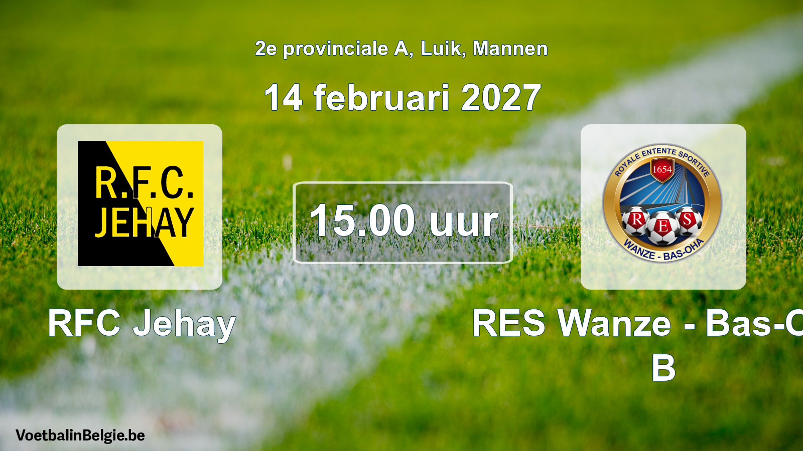 Geplande wedstrijd mannenvoetbal: RFC Jehay - RES Wanze - Bas-Oha B (14 februari 2027)