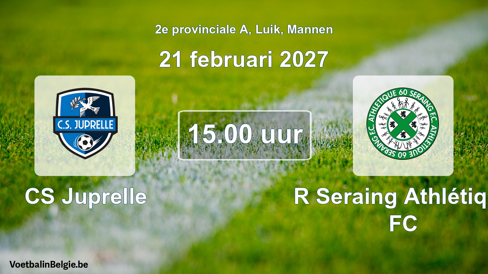 Geplande wedstrijd mannenvoetbal: CS Juprelle - R Seraing Athlétique FC (21 februari 2027)