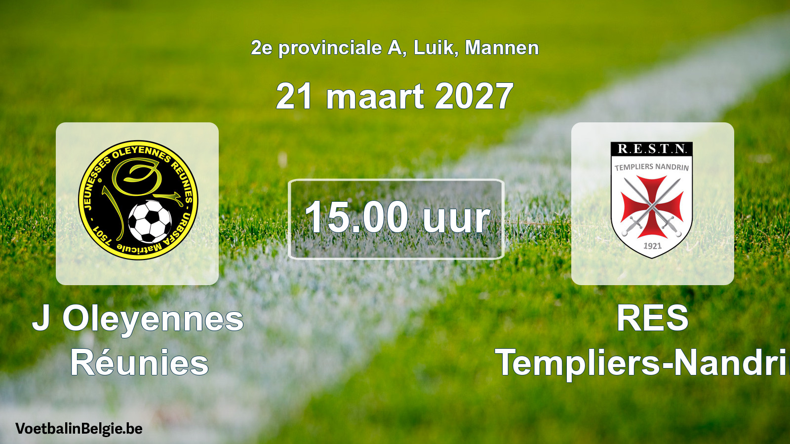Geplande wedstrijd mannenvoetbal: J Oleyennes Réunies - RES Templiers-Nandrin (21 maart 2027)