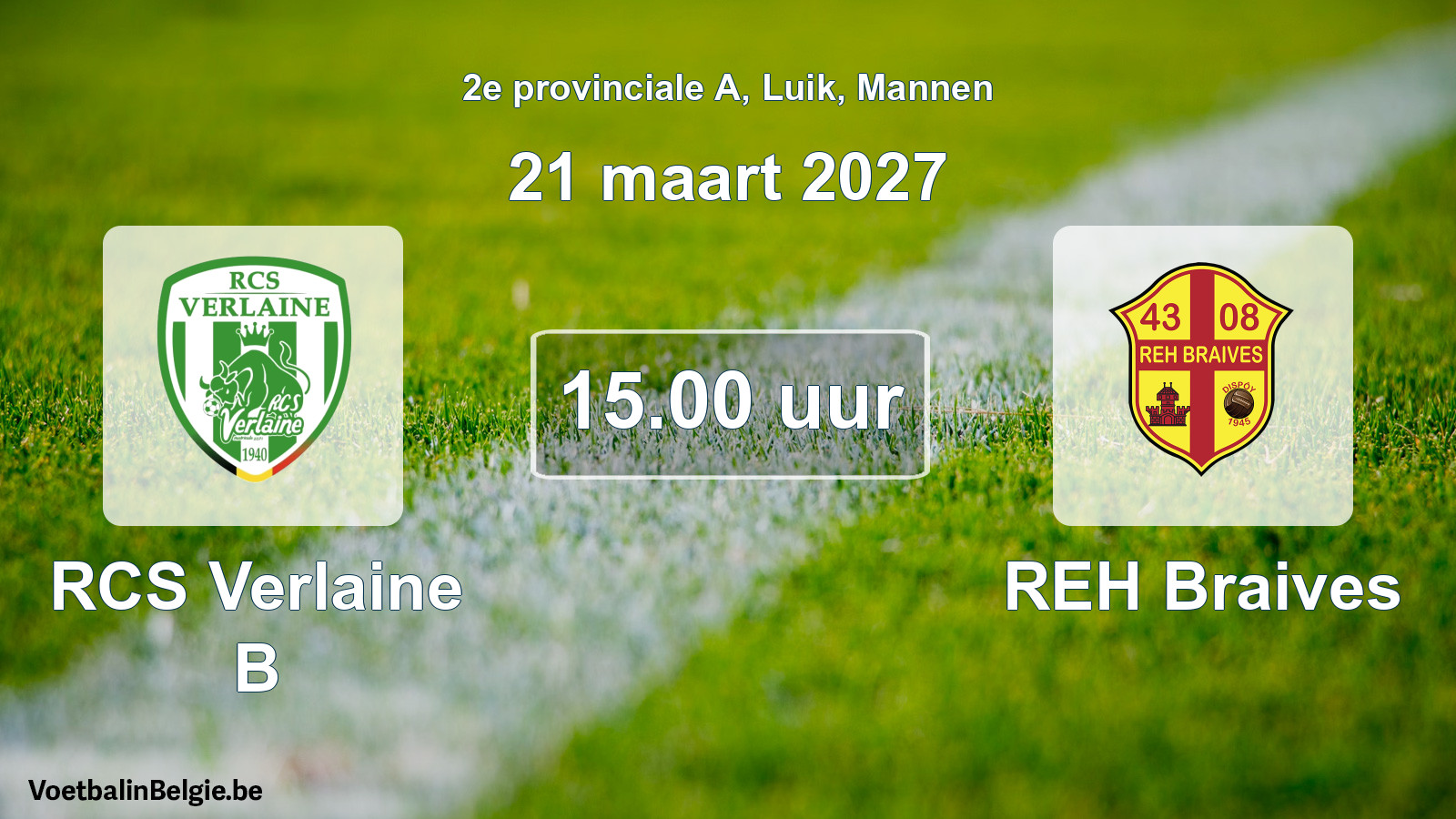 Geplande wedstrijd mannenvoetbal: RCS Verlaine B - REH Braives (21 maart 2027)