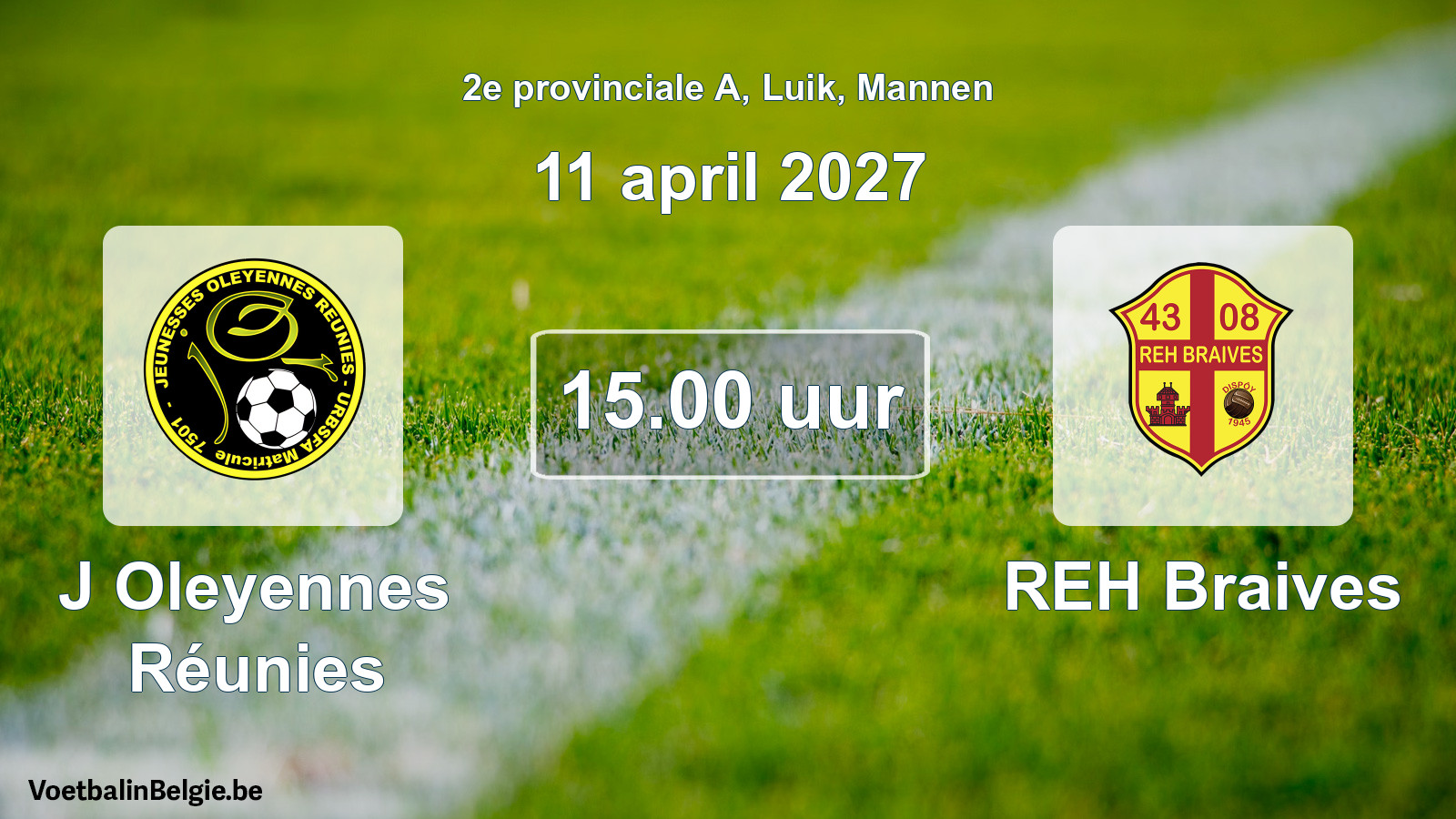 Geplande wedstrijd mannenvoetbal: J Oleyennes Réunies - REH Braives (11 april 2027)
