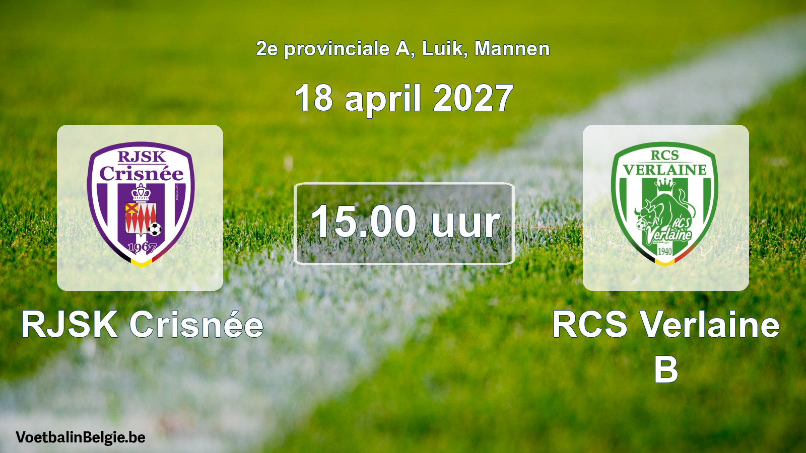 Geplande wedstrijd mannenvoetbal: RJSK Crisnée - RCS Verlaine B (18 april 2027)
