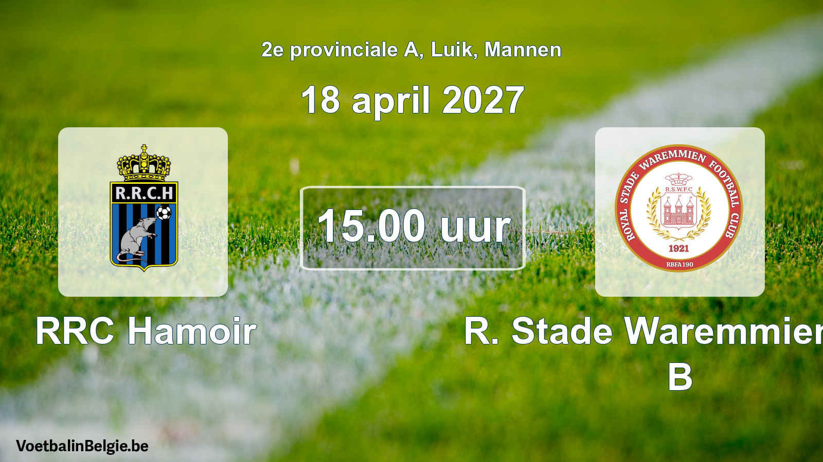 Geplande wedstrijd mannenvoetbal: RRC Hamoir - R. Stade Waremmien FC B (18 april 2027)