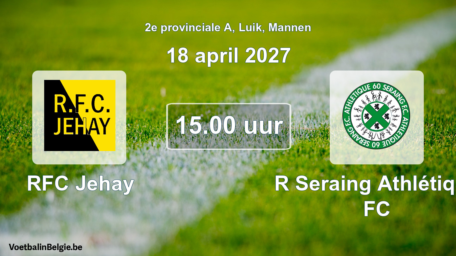 Geplande wedstrijd mannenvoetbal: RFC Jehay - R Seraing Athlétique FC (18 april 2027)