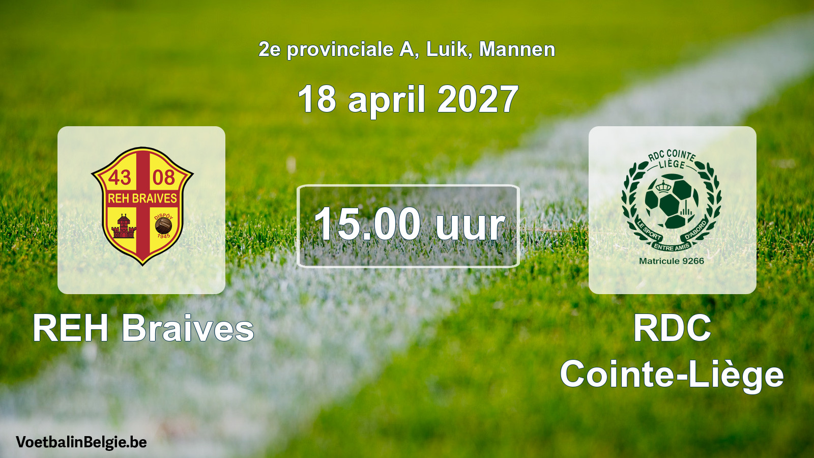 Geplande wedstrijd mannenvoetbal: REH Braives - RDC Cointe-Liège (18 april 2027)