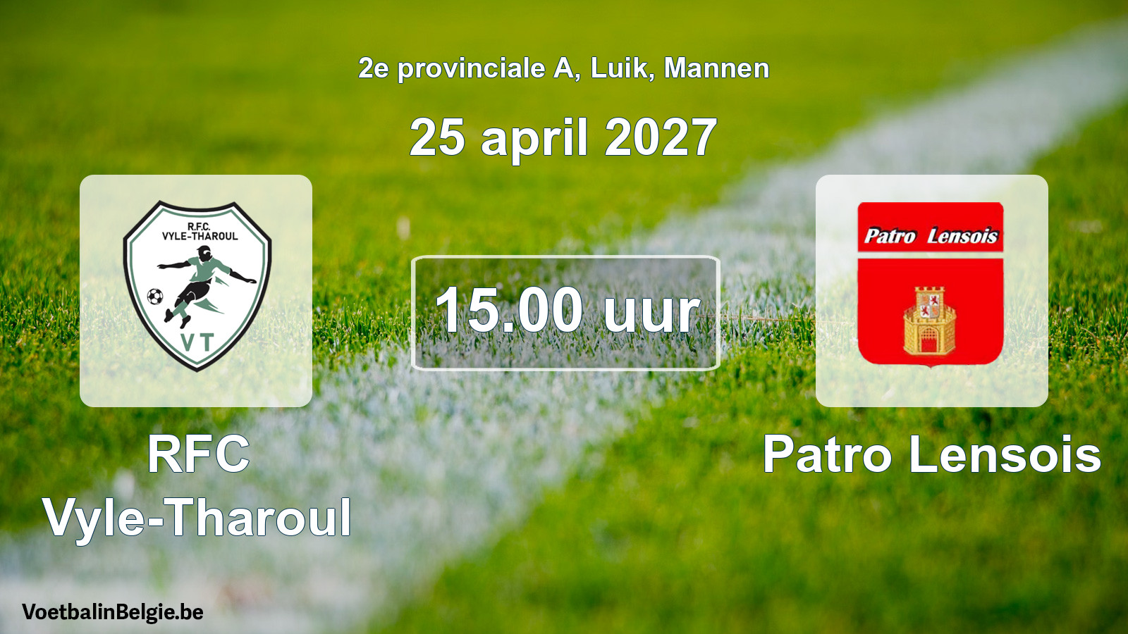 Geplande wedstrijd mannenvoetbal: RFC Vyle-Tharoul - Patro Lensois (25 april 2027)