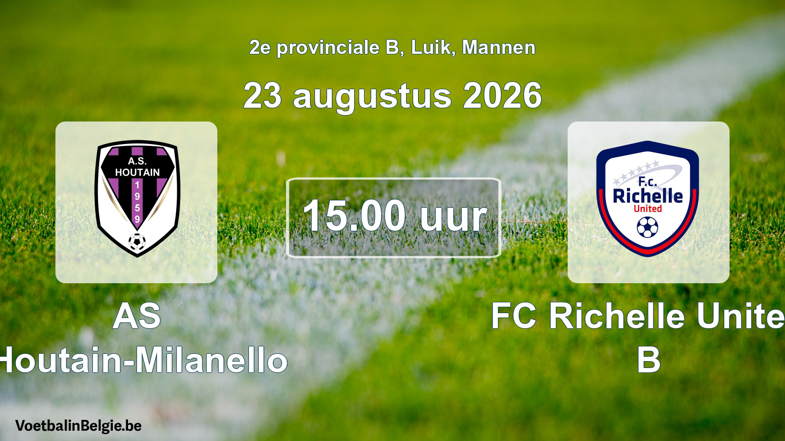 Geplande wedstrijd mannenvoetbal: AS Houtain-Milanello - FC Richelle United B (23 augustus 2026)