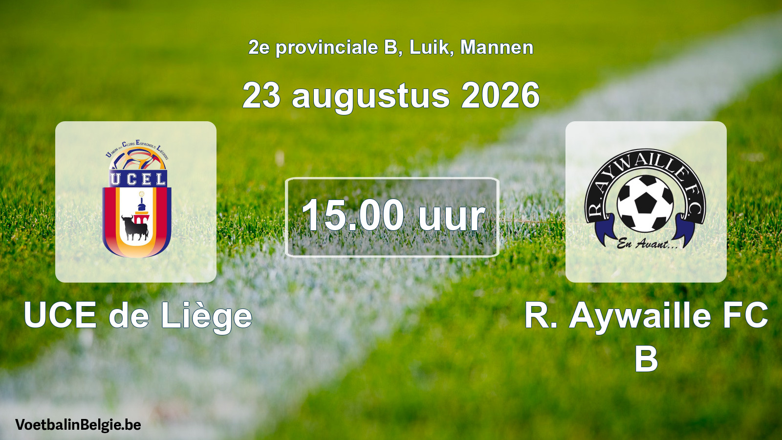 Geplande wedstrijd mannenvoetbal: UCE de Liège - R. Aywaille FC B (23 augustus 2026)