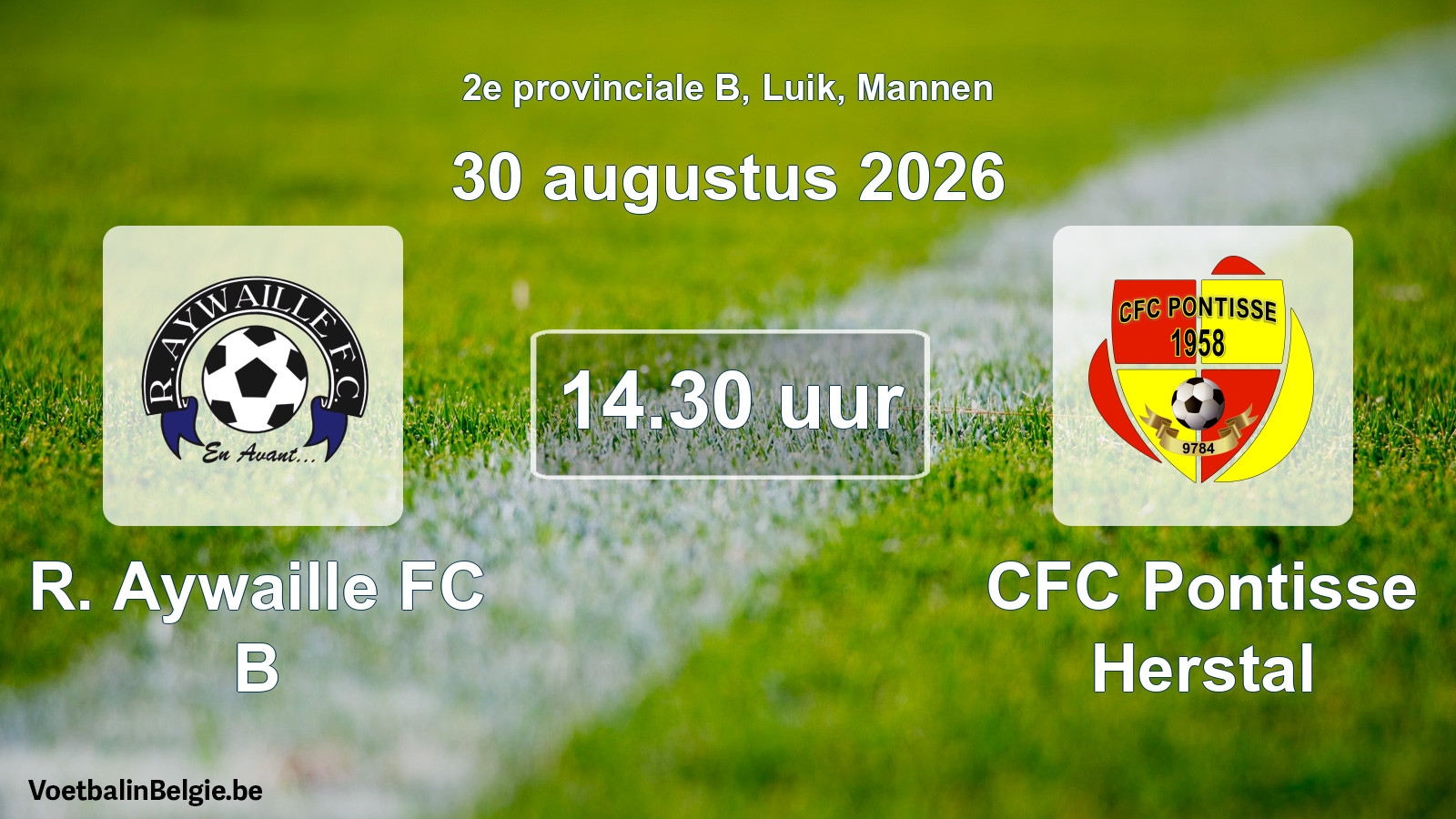 Geplande wedstrijd mannenvoetbal: R. Aywaille FC B - CFC Pontisse Herstal (30 augustus 2026)