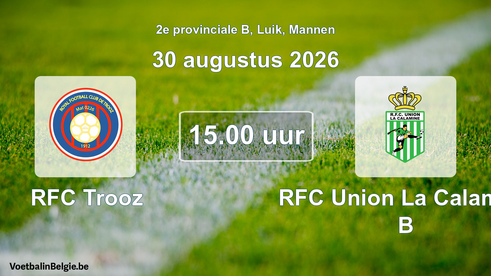 Geplande wedstrijd mannenvoetbal: RFC Trooz - RFC Union La Calamine B (30 augustus 2026)