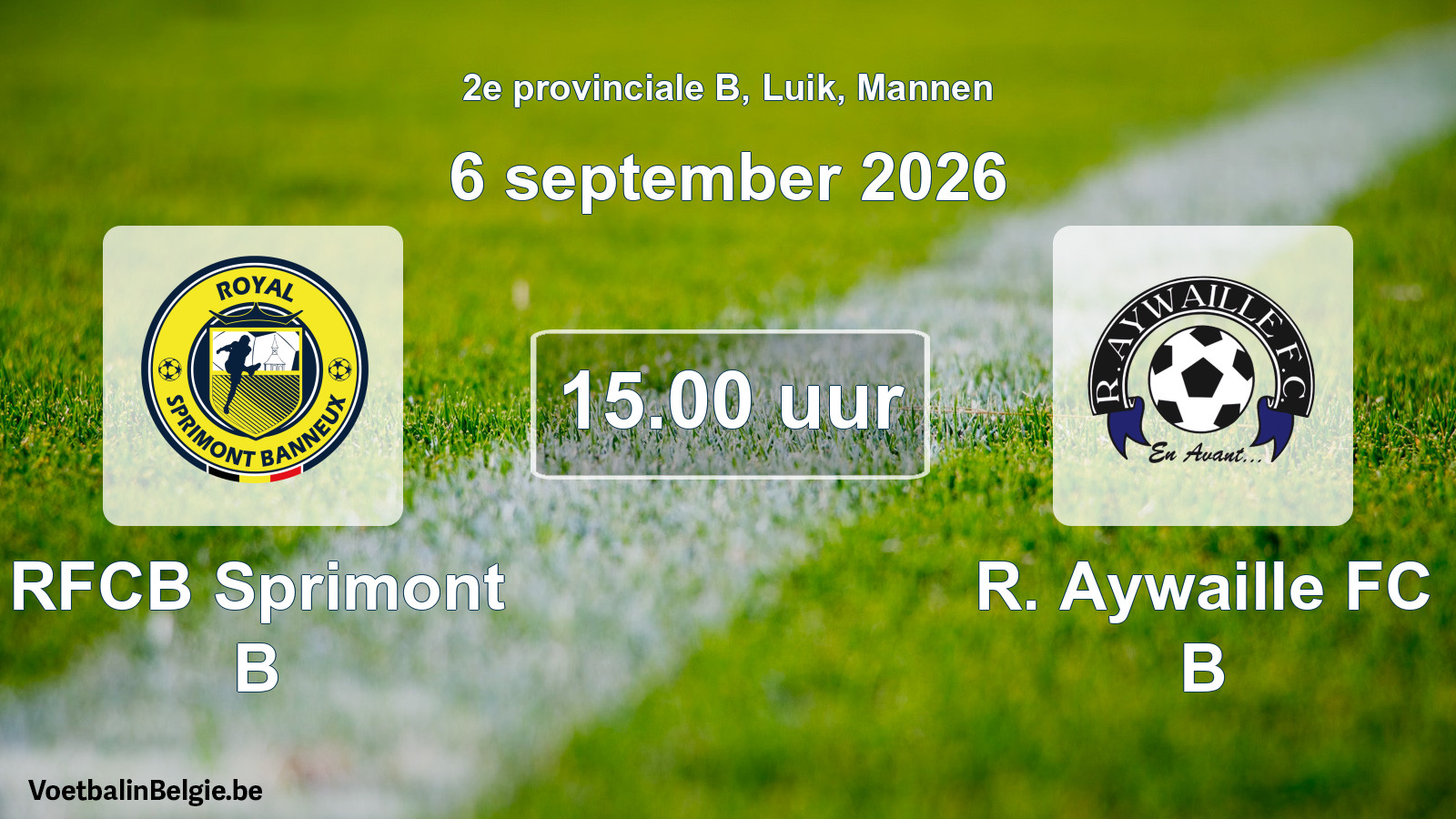 Geplande wedstrijd mannenvoetbal: RFCB Sprimont B - R. Aywaille FC B (6 september 2026)