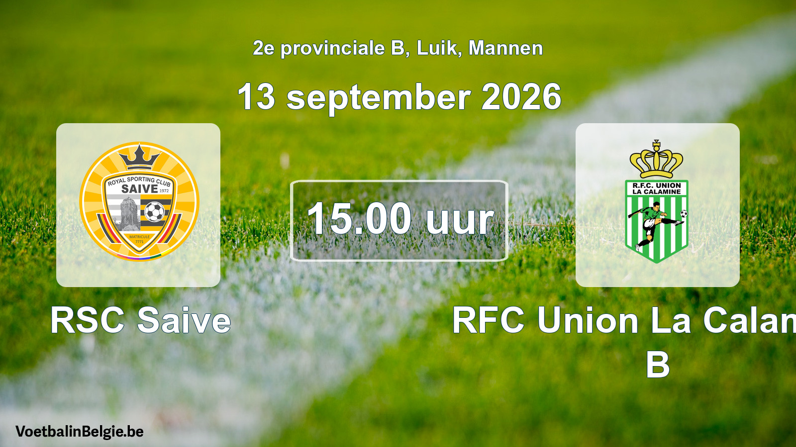 Geplande wedstrijd mannenvoetbal: RSC Saive - RFC Union La Calamine B (13 september 2026)