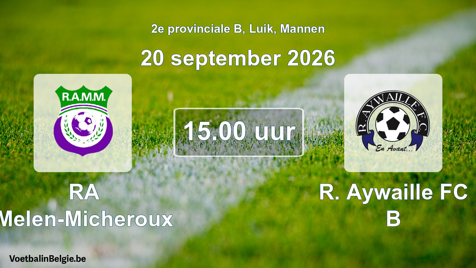 Geplande wedstrijd mannenvoetbal: RA Melen-Micheroux - R. Aywaille FC B (20 september 2026)