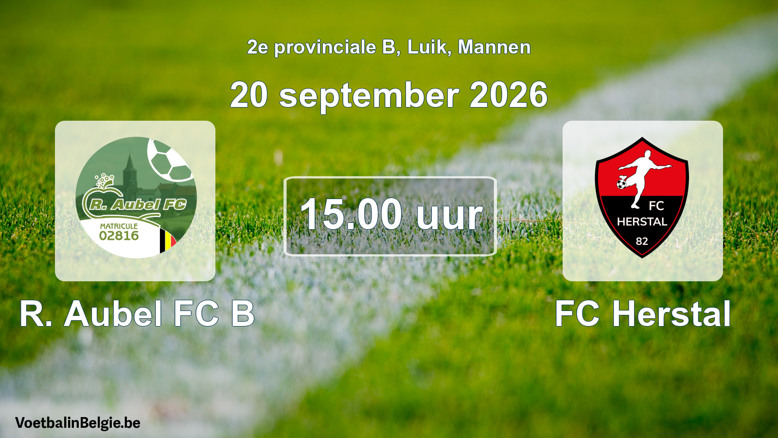 Geplande wedstrijd mannenvoetbal: R. Aubel FC B - FC Herstal (20 september 2026)
