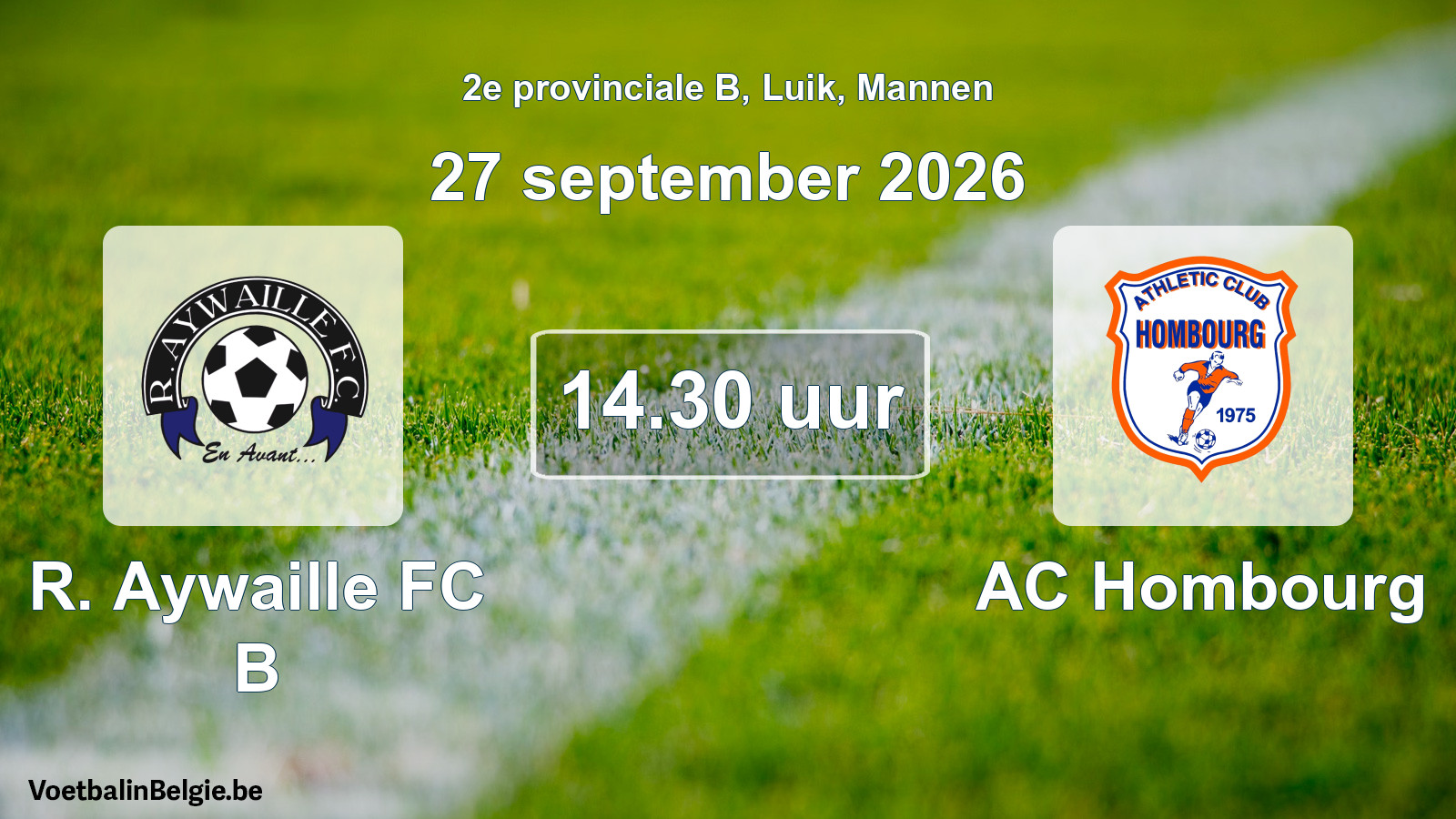 Geplande wedstrijd mannenvoetbal: R. Aywaille FC B - AC Hombourg (27 september 2026)
