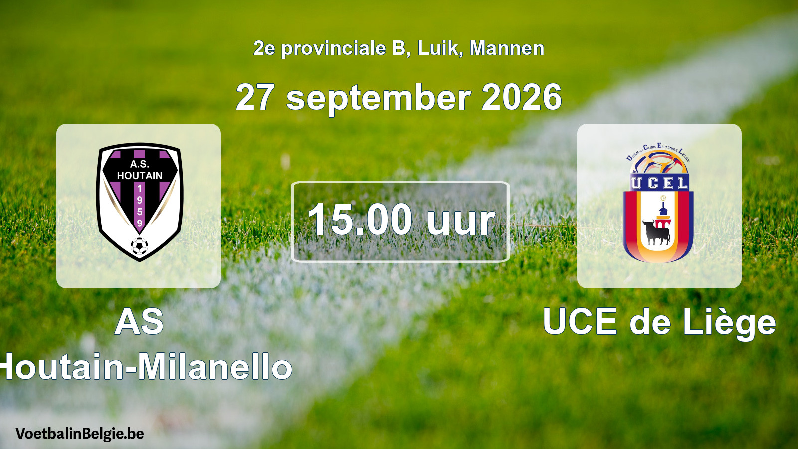 Geplande wedstrijd mannenvoetbal: AS Houtain-Milanello - UCE de Liège (27 september 2026)