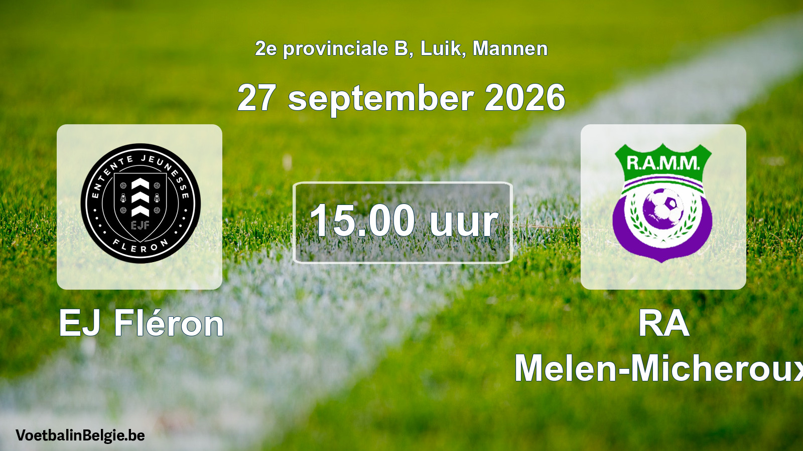 Geplande wedstrijd mannenvoetbal: EJ Fléron - RA Melen-Micheroux (27 september 2026)